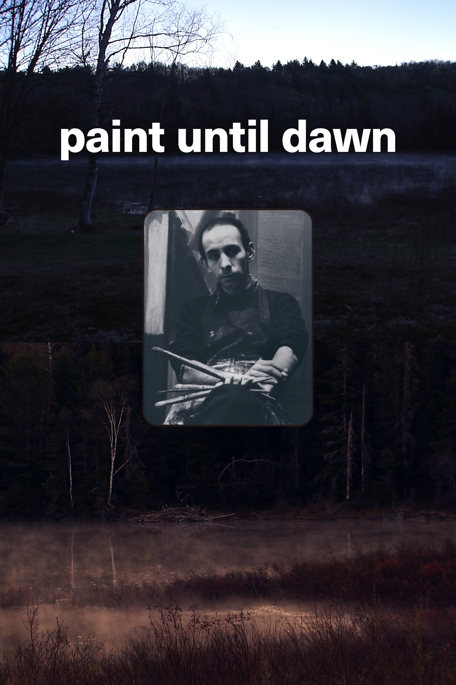 Poster de Paint Until Dawn: a documentary on art in the life of James Gahagan