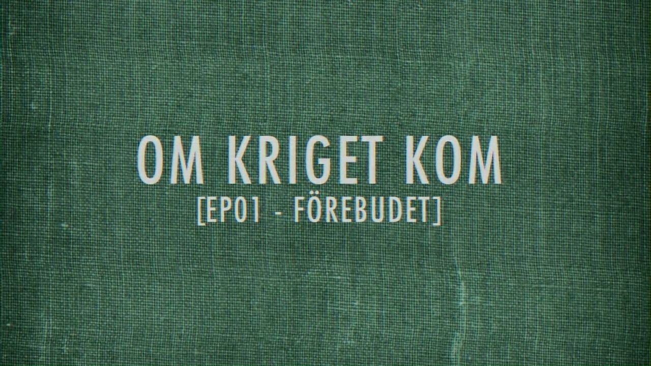 Om kriget kom