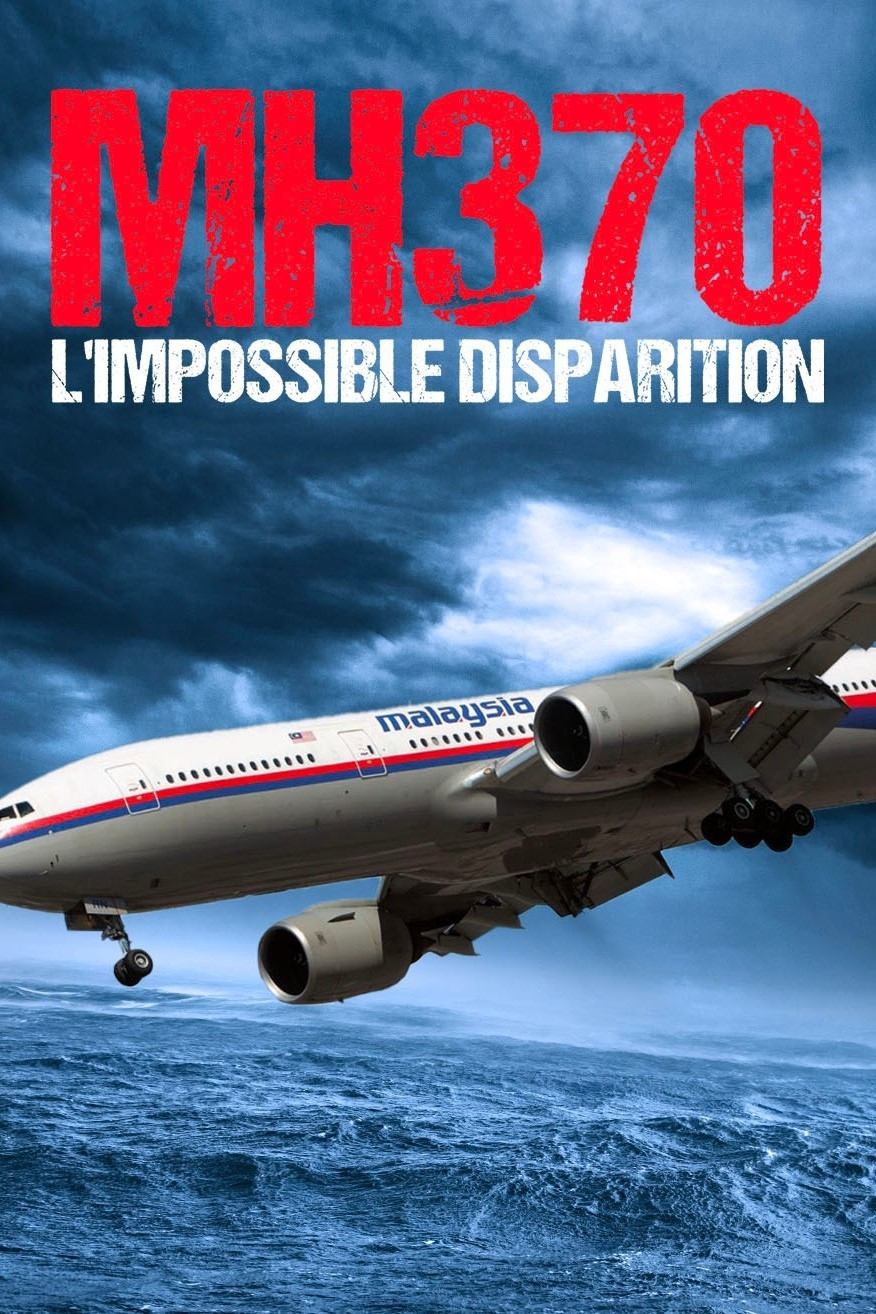 Poster de MH370 : l'impossible disparition