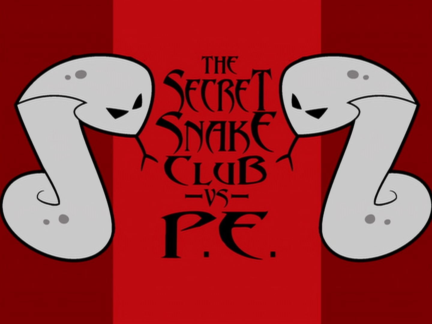 The Secret Snake Club vs P.E.