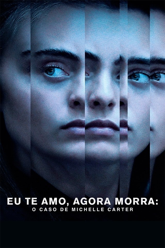 Poster de Eu Te Amo, Agora Morra: O Caso de Michelle Carter