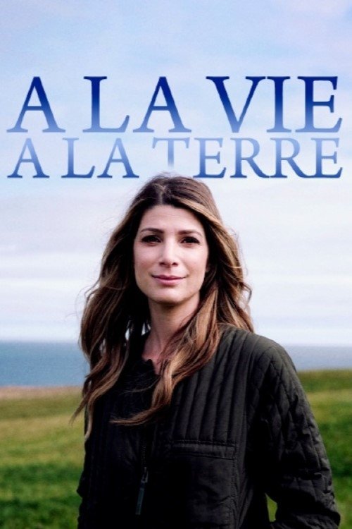 Poster de À la vie, à la terre