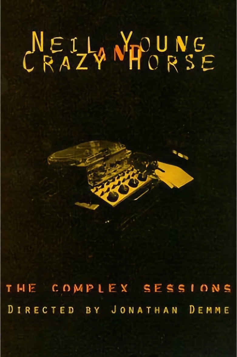 Poster de Neil Young and Crazy Horse: The Complex Sessions