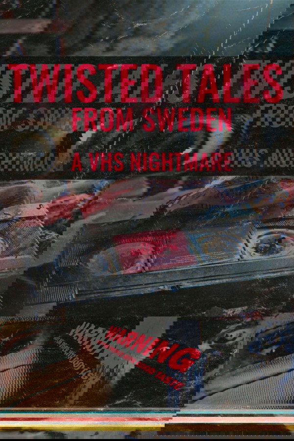 Poster de Twisted Tales from Sweden: A VHS Nightmare