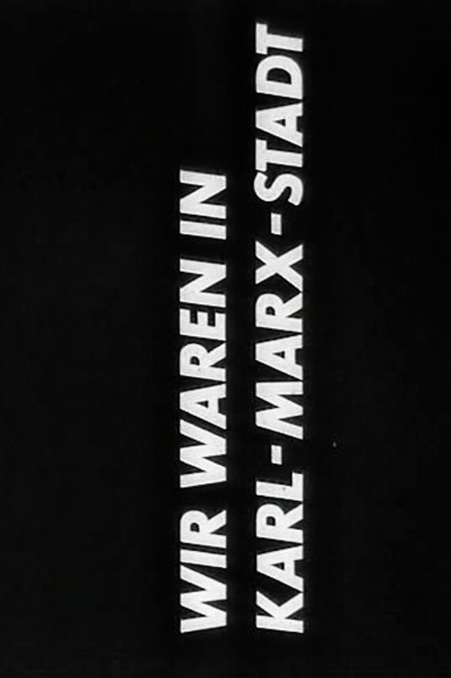 Wir waren in Karl-Marx-Stadt
