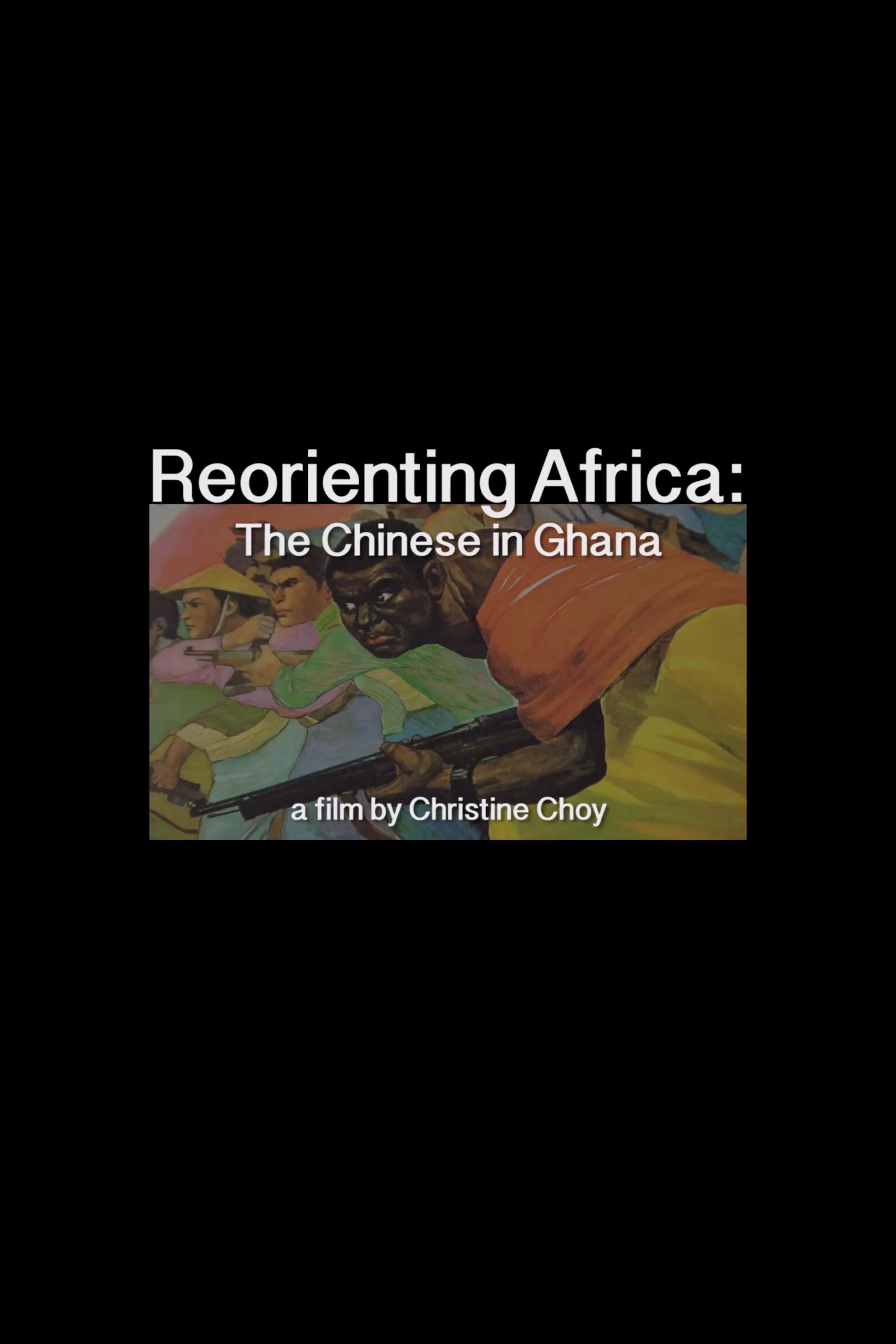 Poster de ReOrienting Africa: The Chinese in Ghana
