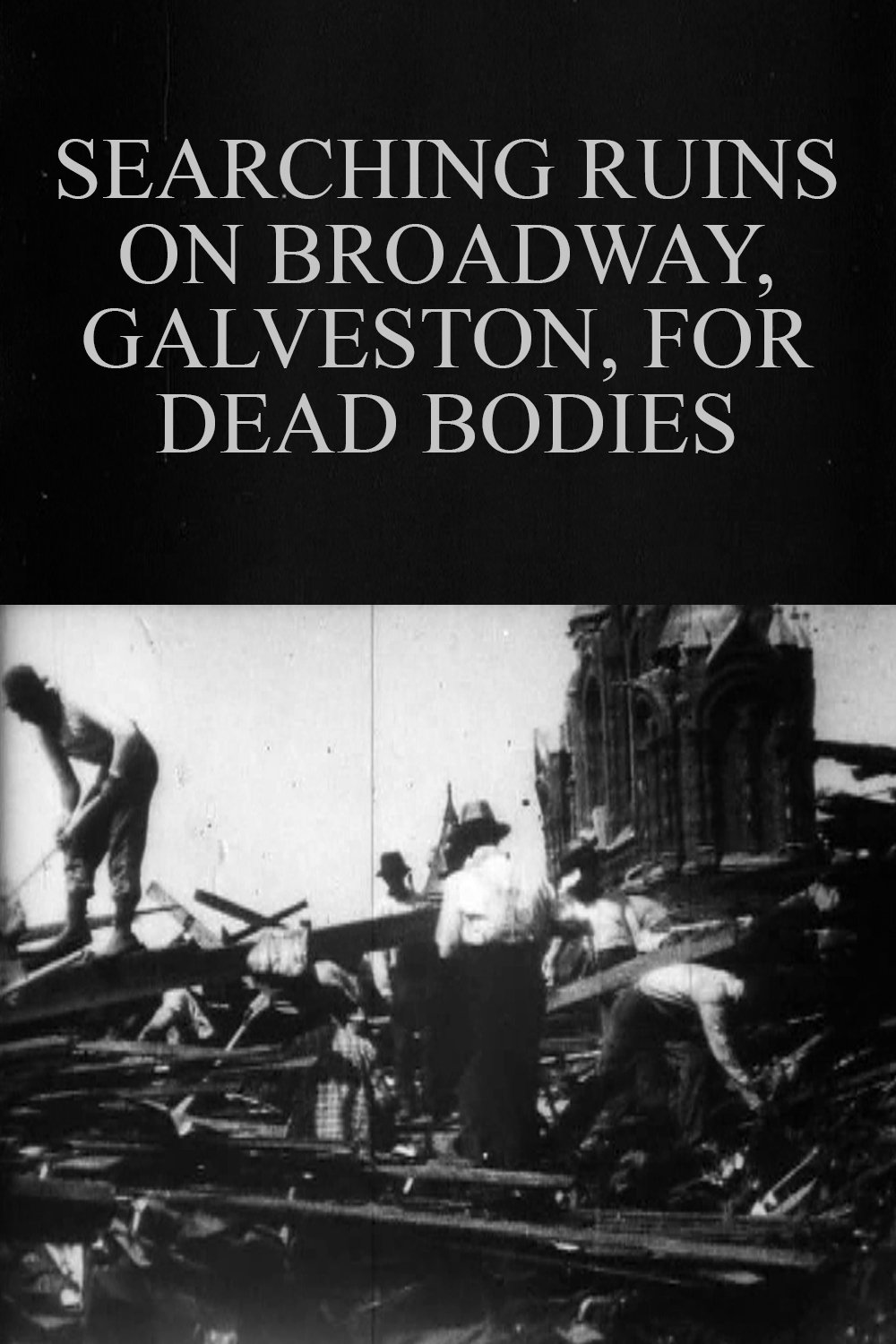 Poster de Searching Ruins on Broadway, Galveston, for Dead Bodies