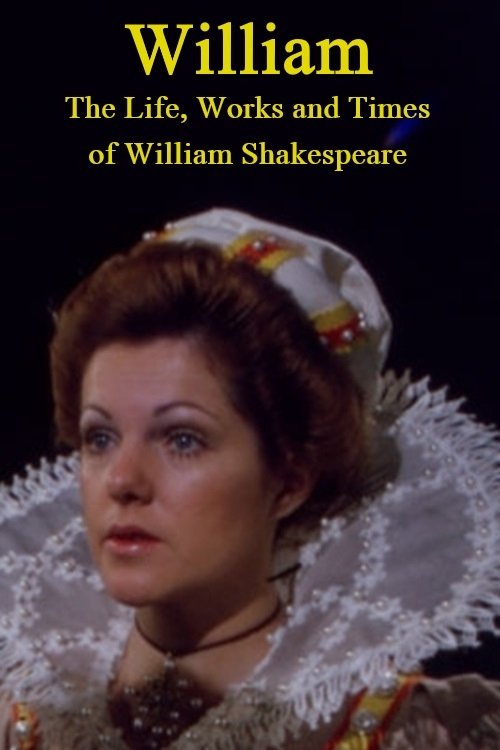 Affiche du film William: The Life, Works and Times of William Shakespeare