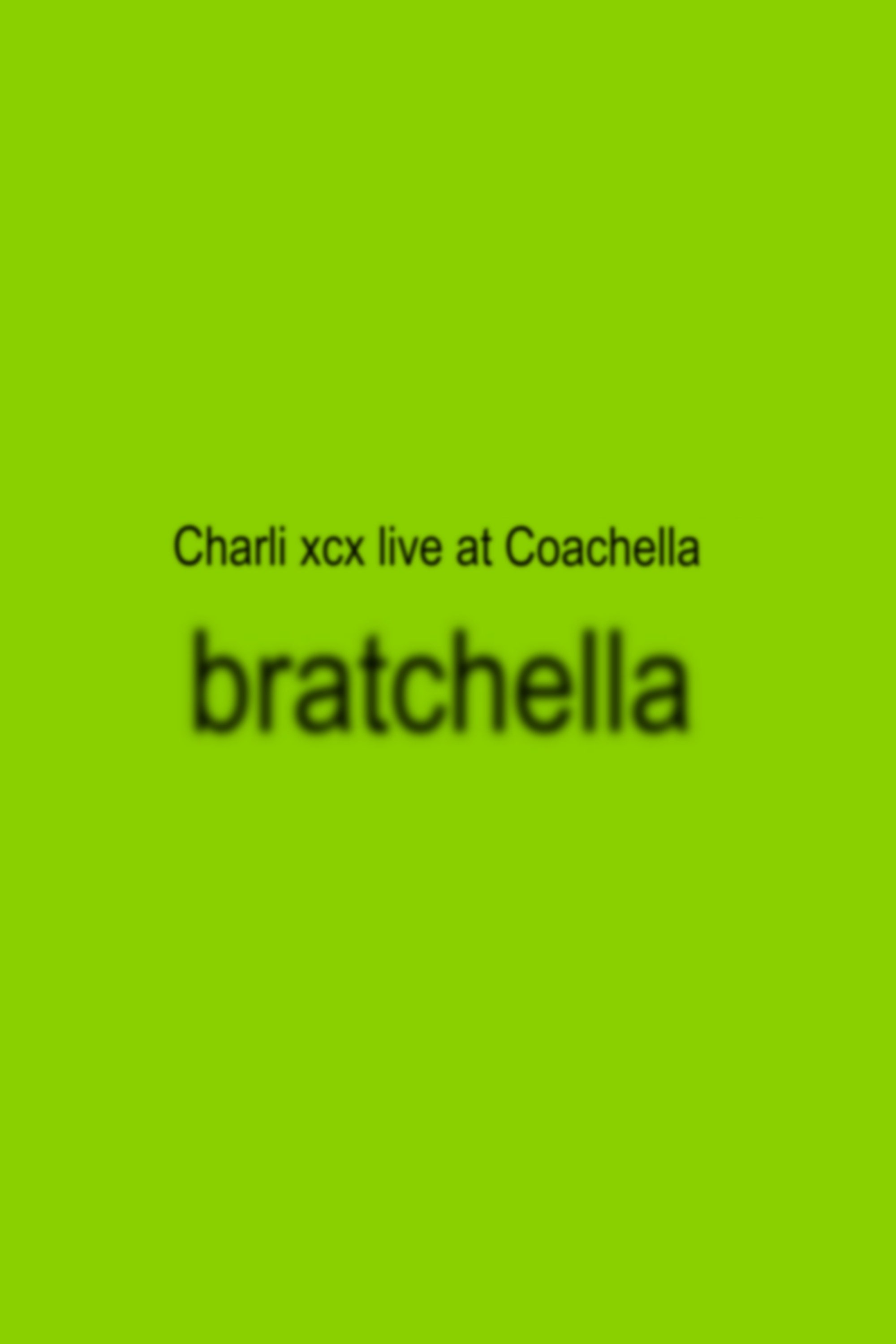 Poster de bratchella: Charli XCX live at Coachella 2025