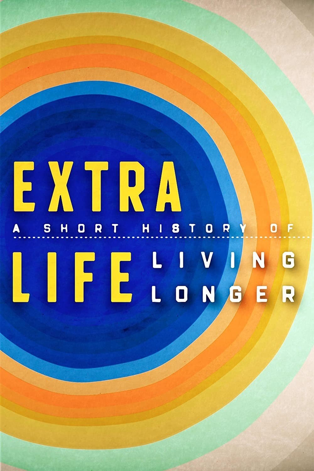 Poster de Extra Life: A Short History of Living Longer