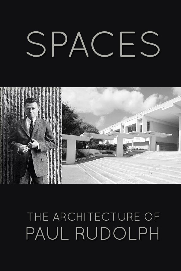 Poster de Spaces: The Architecture of Paul Rudolph