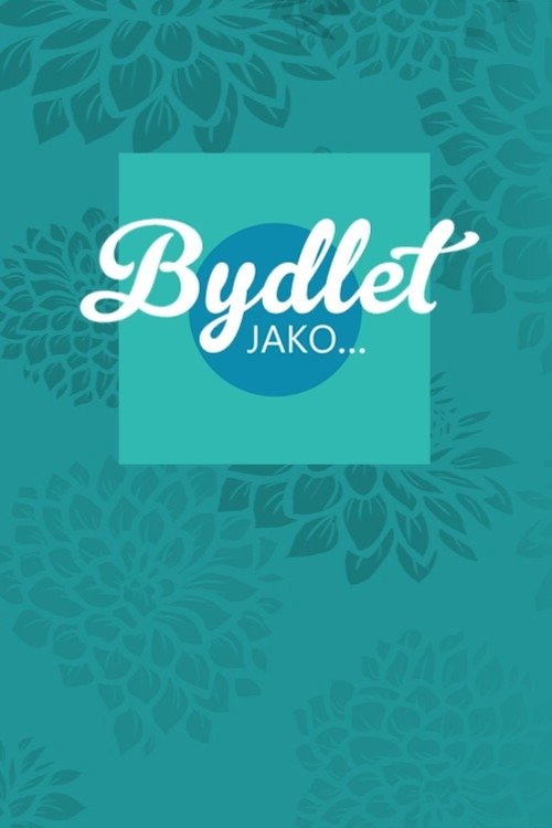Poster de Bydlet jako...