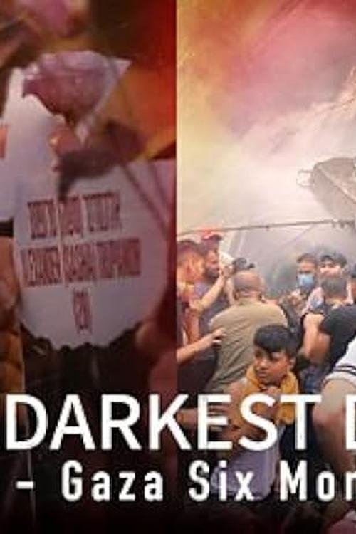 Poster de The Darkest Days: Israel-Gaza Six Months On