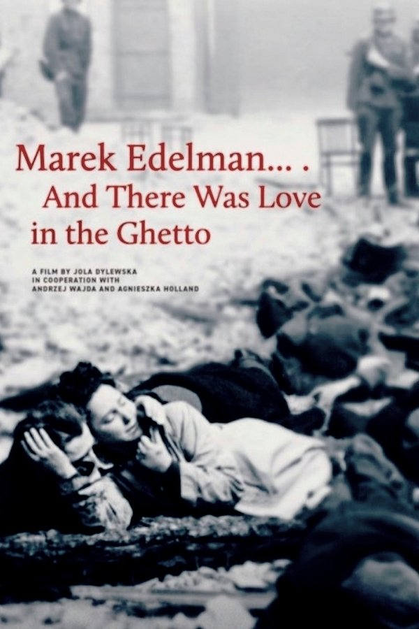 Poster de Marek Edelman… i była miłość w getcie
