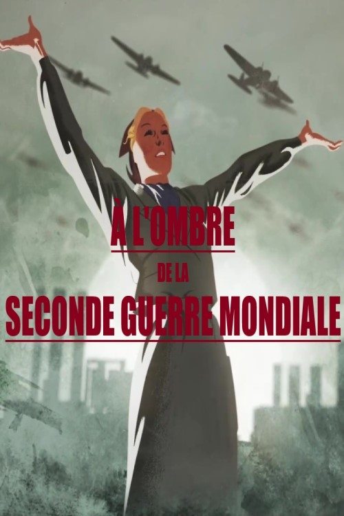 Poster de À l'ombre de la Seconde Guerre mondiale