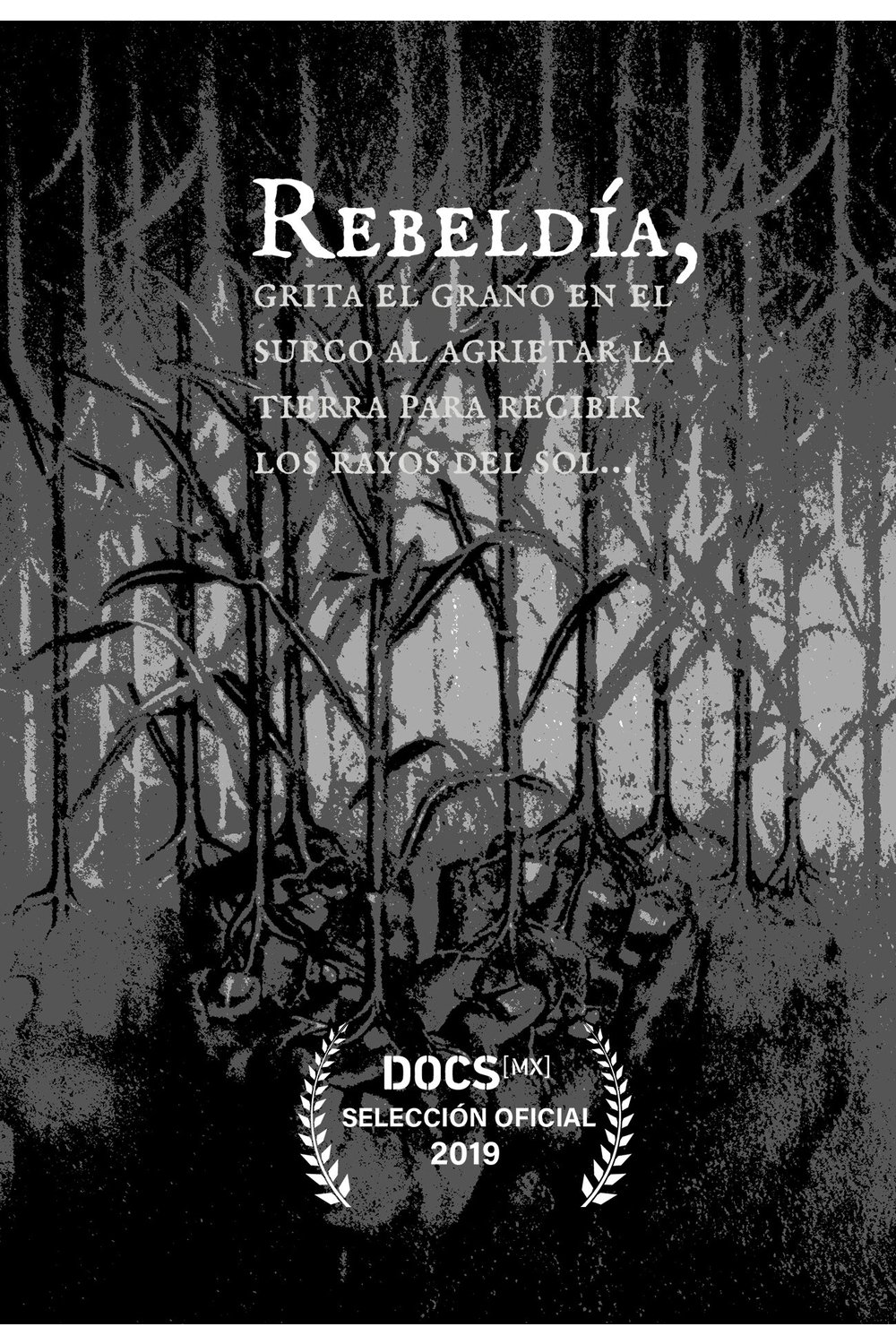 Poster de Rebeldía, grita el grano en el surco al agrietar la tierra para recibir los rayos del sol