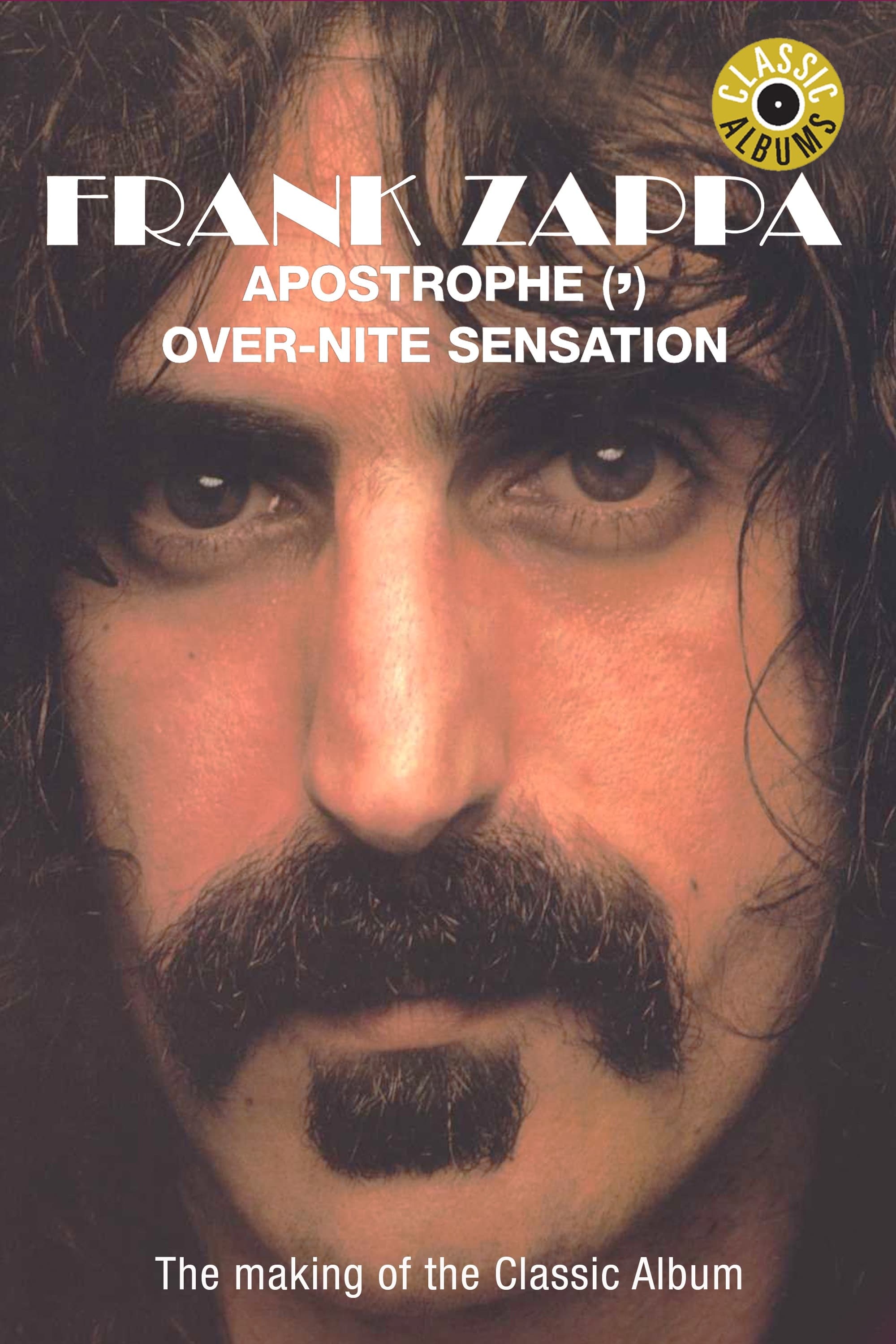 Poster de Classic Albums: Frank Zappa - Apostrophe (') Over-Nite Sensation