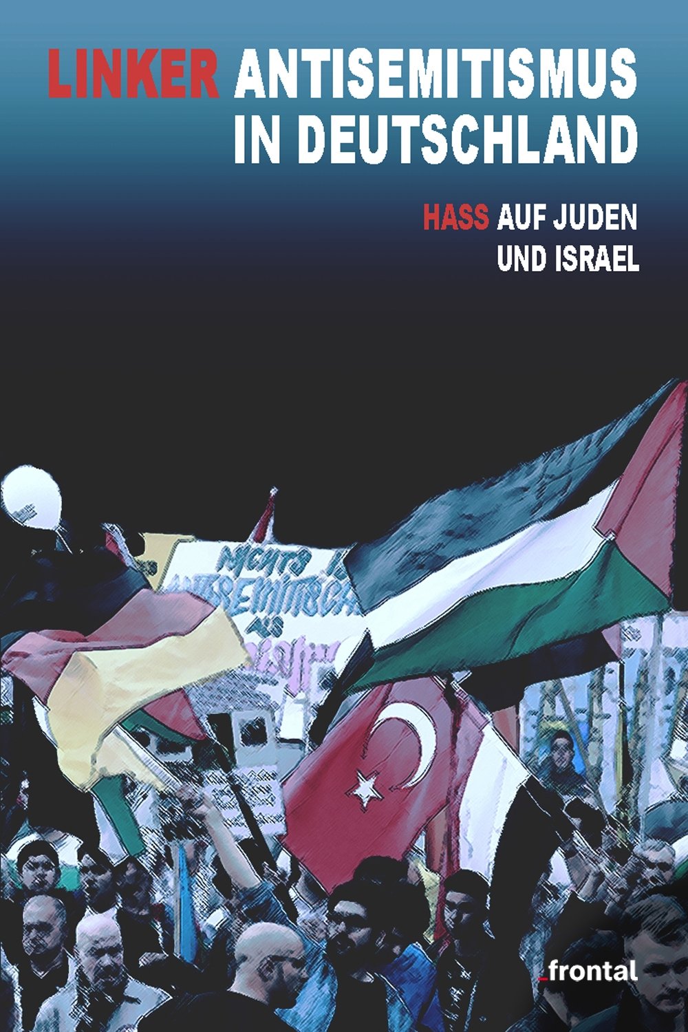 Poster de Linker Antisemitismus in Deutschland - Hass auf Juden und Israel