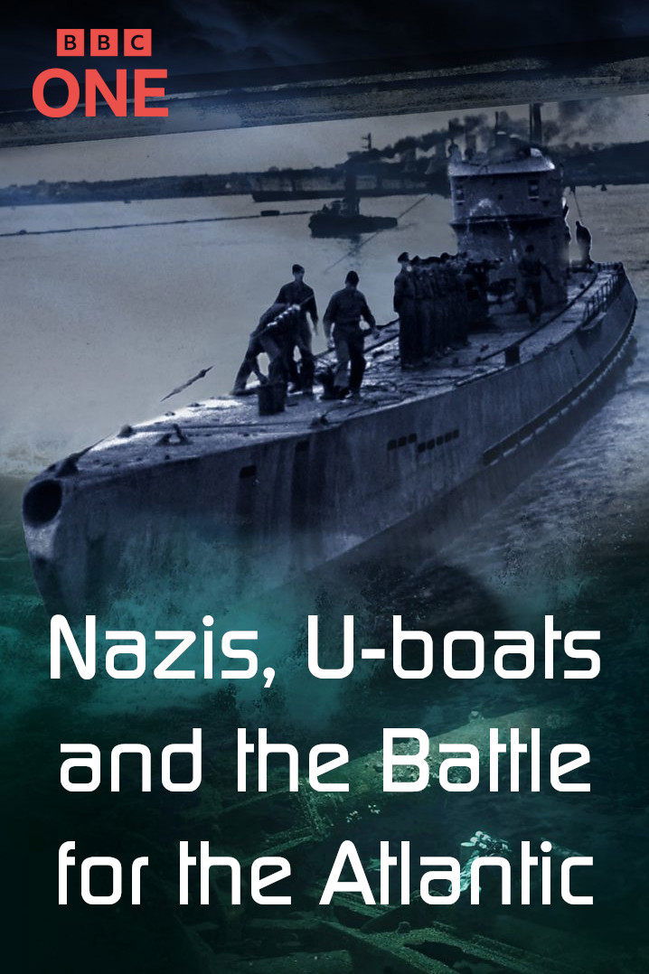 Poster de Nazis, U-boats and the Battle for the Atlantic