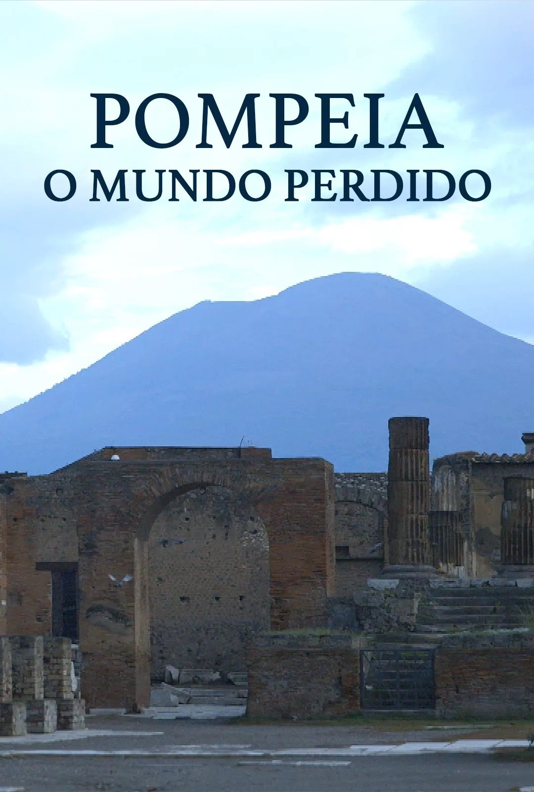 Poster de Pompeia: O Mundo Perdido