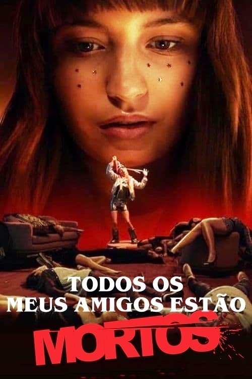 Poster de Todos os Meus Amigos Estão Mortos