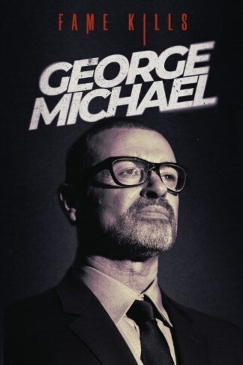 Affiche du film Fame Kills: George Michael