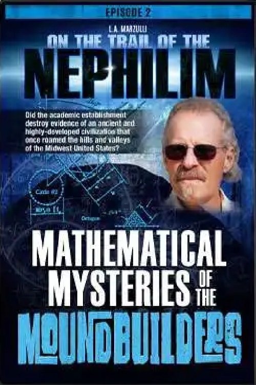 Poster de On the Trail of the Nephilim: Episode 2 - Mathematical Mysteries of the Moundbuilders