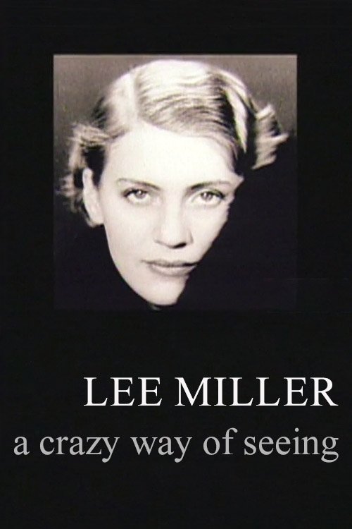 Affiche du film Lee Miller: A Crazy Way of Seeing