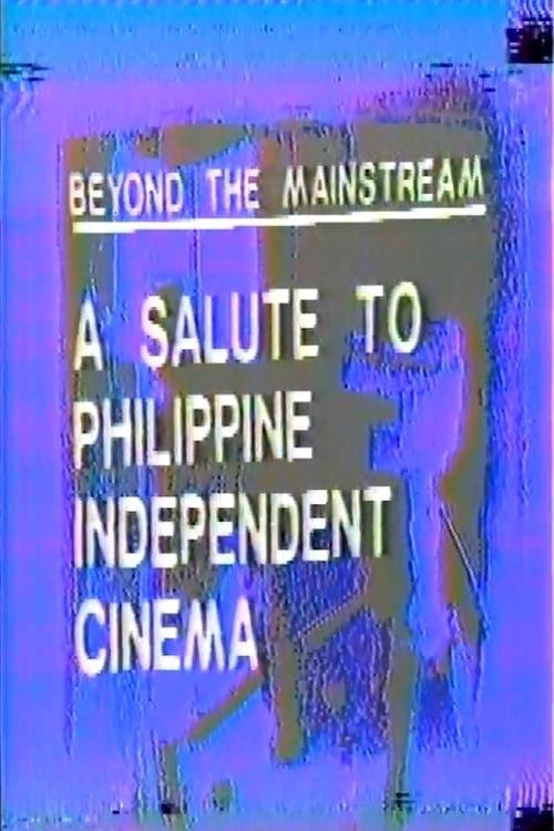 Poster de Beyond the Mainstream: A Salute to Philippine Independent Cinema