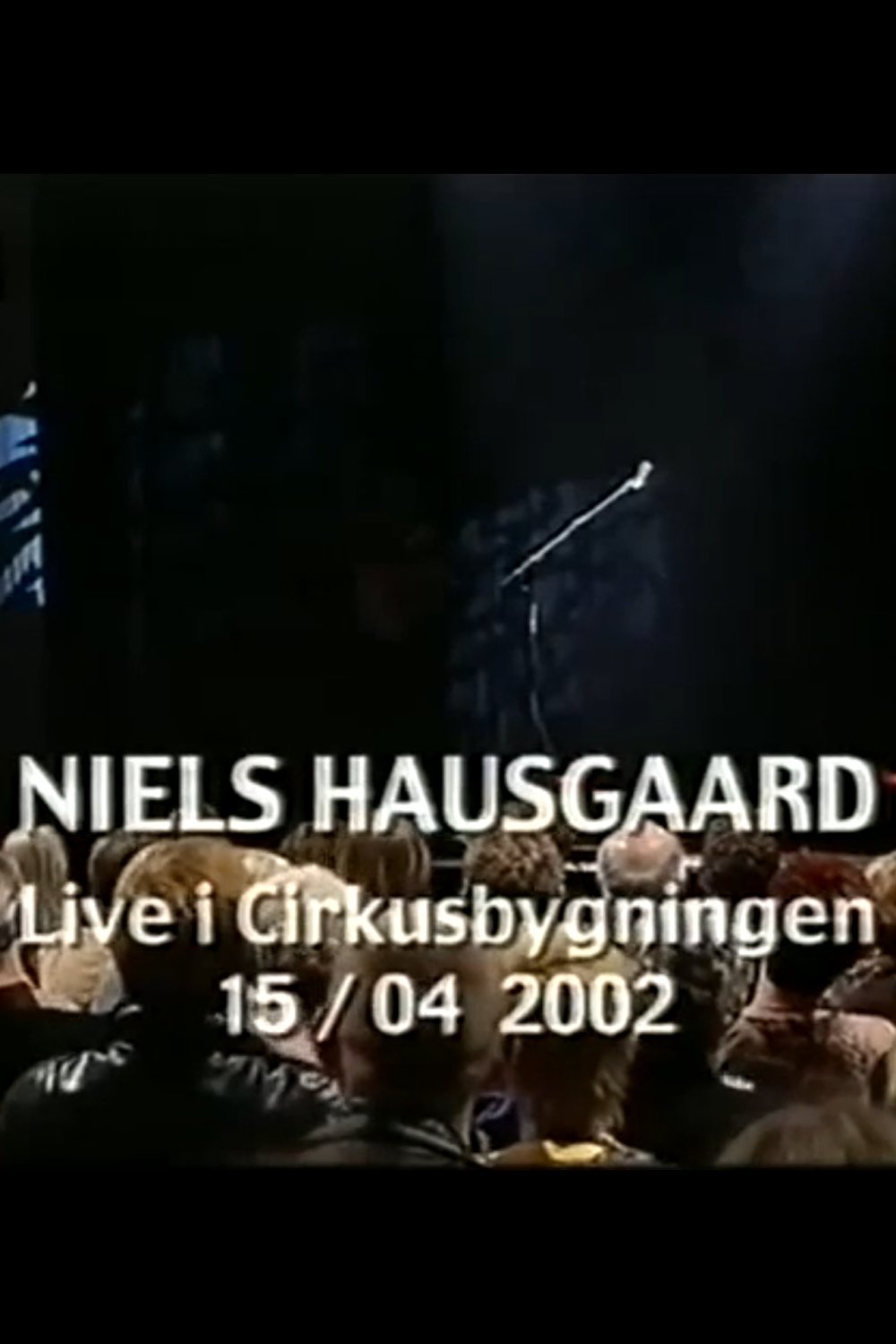 Affiche du film Niels Hausgaard Live i Cirkusbygningen