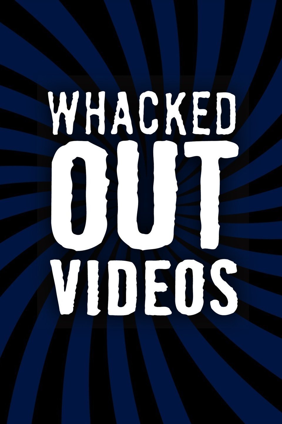 Poster de Whacked Out Videos