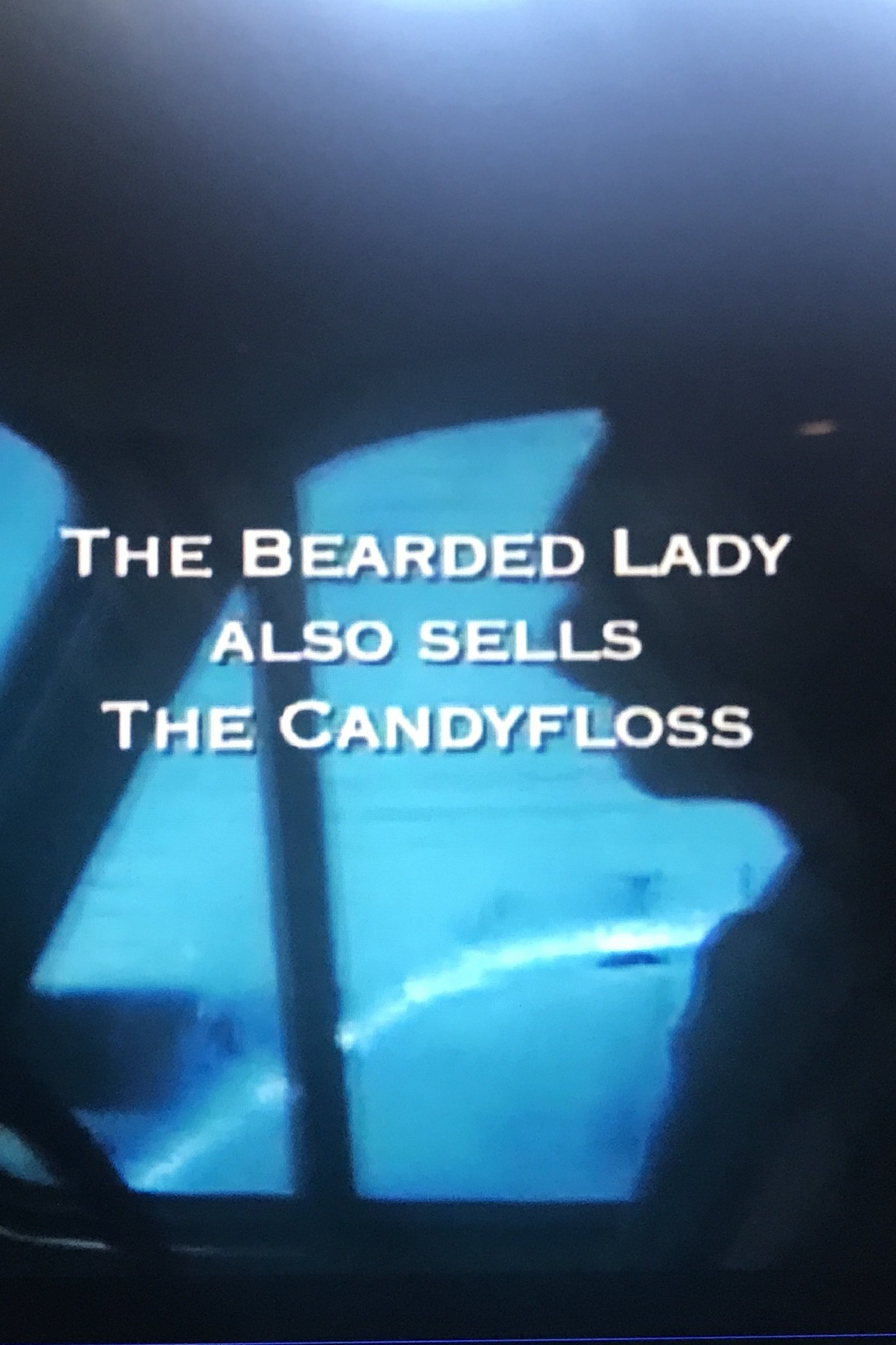 Poster de The Bearded Lady Also Sells The Candy Floss