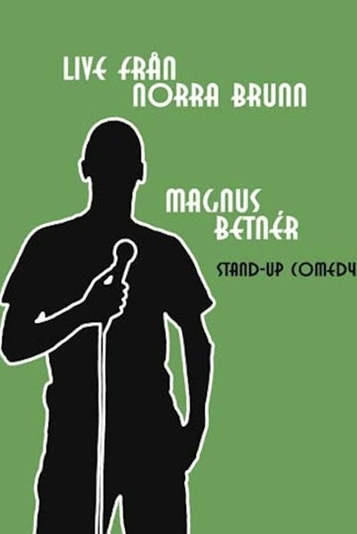 Poster de Magnus Betnér: Live Från Norra Brunn