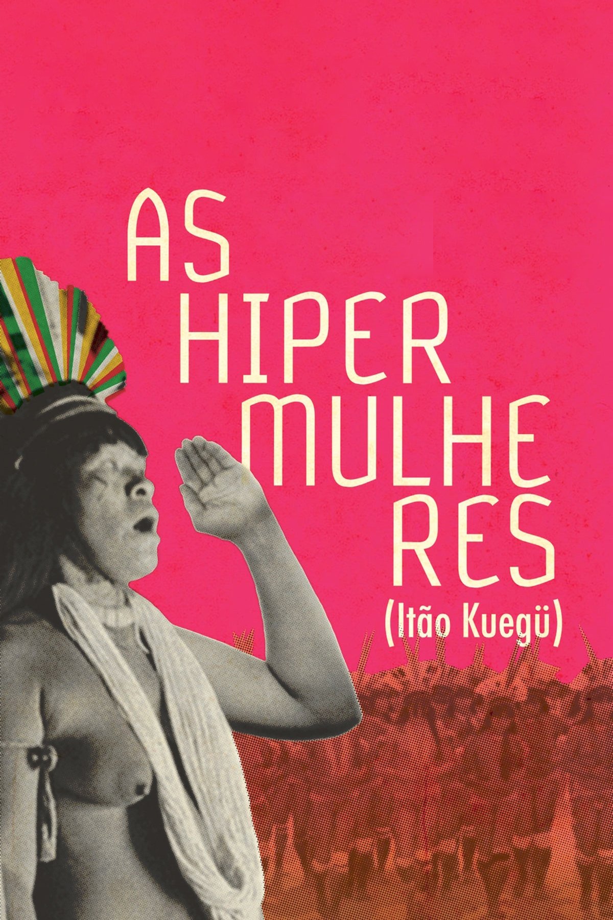 Poster de Itão Kuegü: As Hiper Mulheres