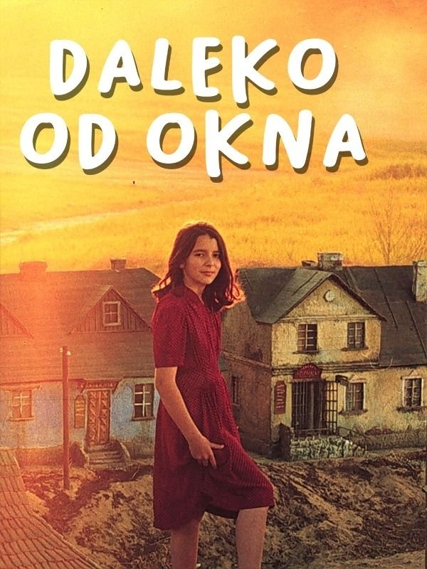 Poster de Daleko od okna