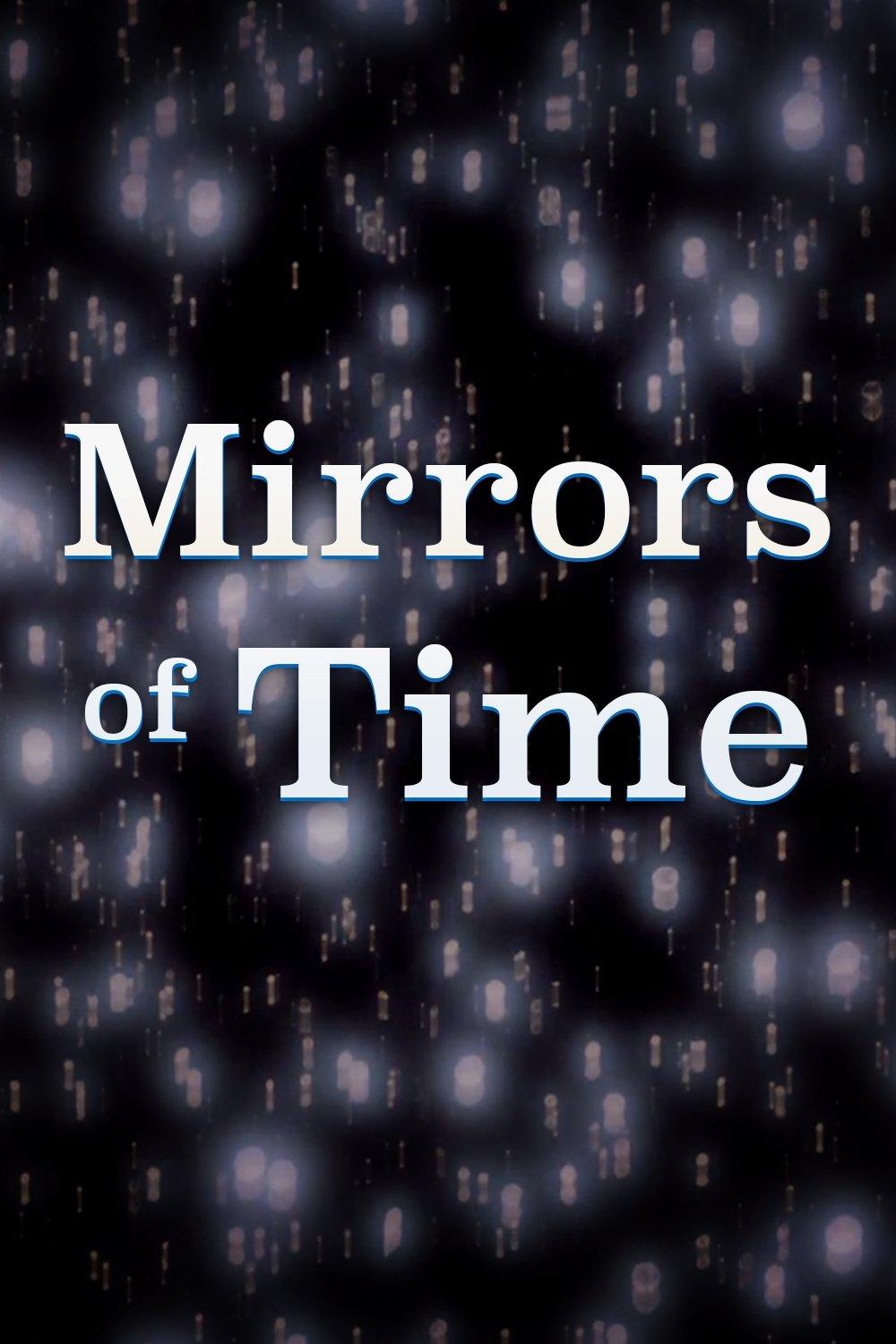 Affiche du film Les Miroirs du Temps