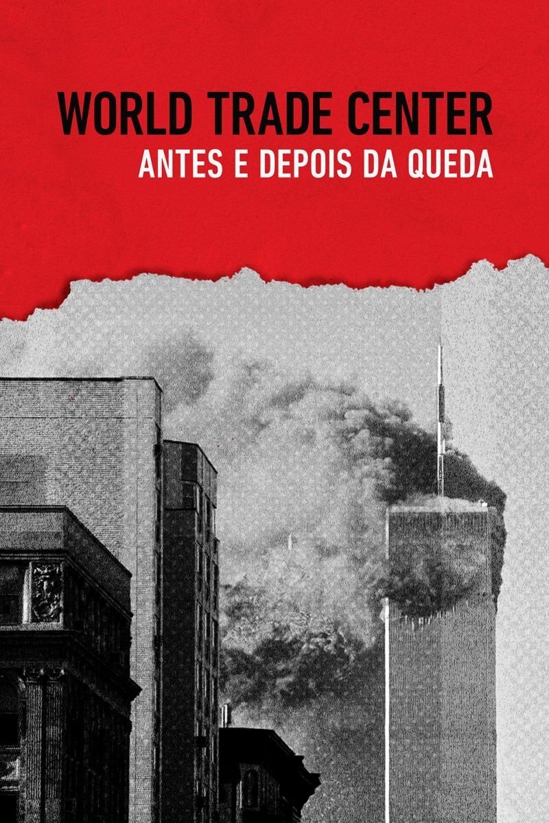 Poster de World Trade Center: Antes e Depois da Queda