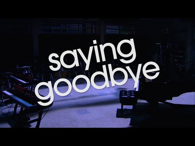 Saying Goodbye