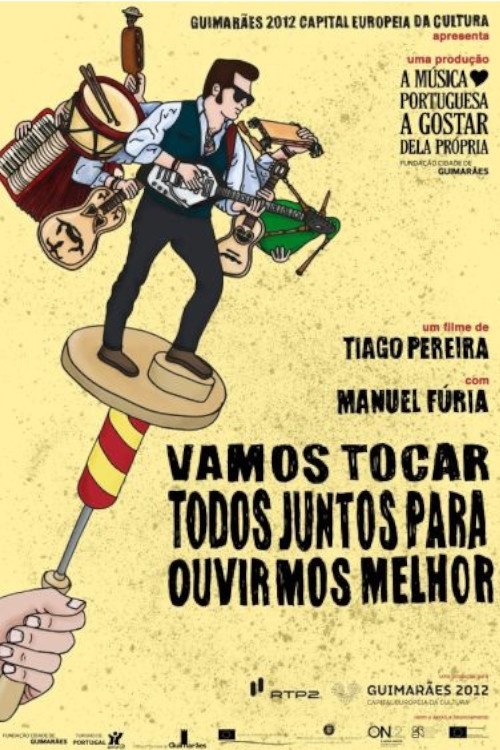 Poster de Vamos Tocar Todos Juntos Para Ouvirmos Melhor