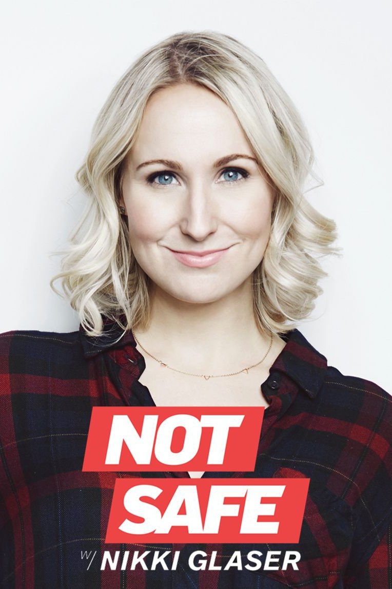 Poster de Not Safe with Nikki Glaser