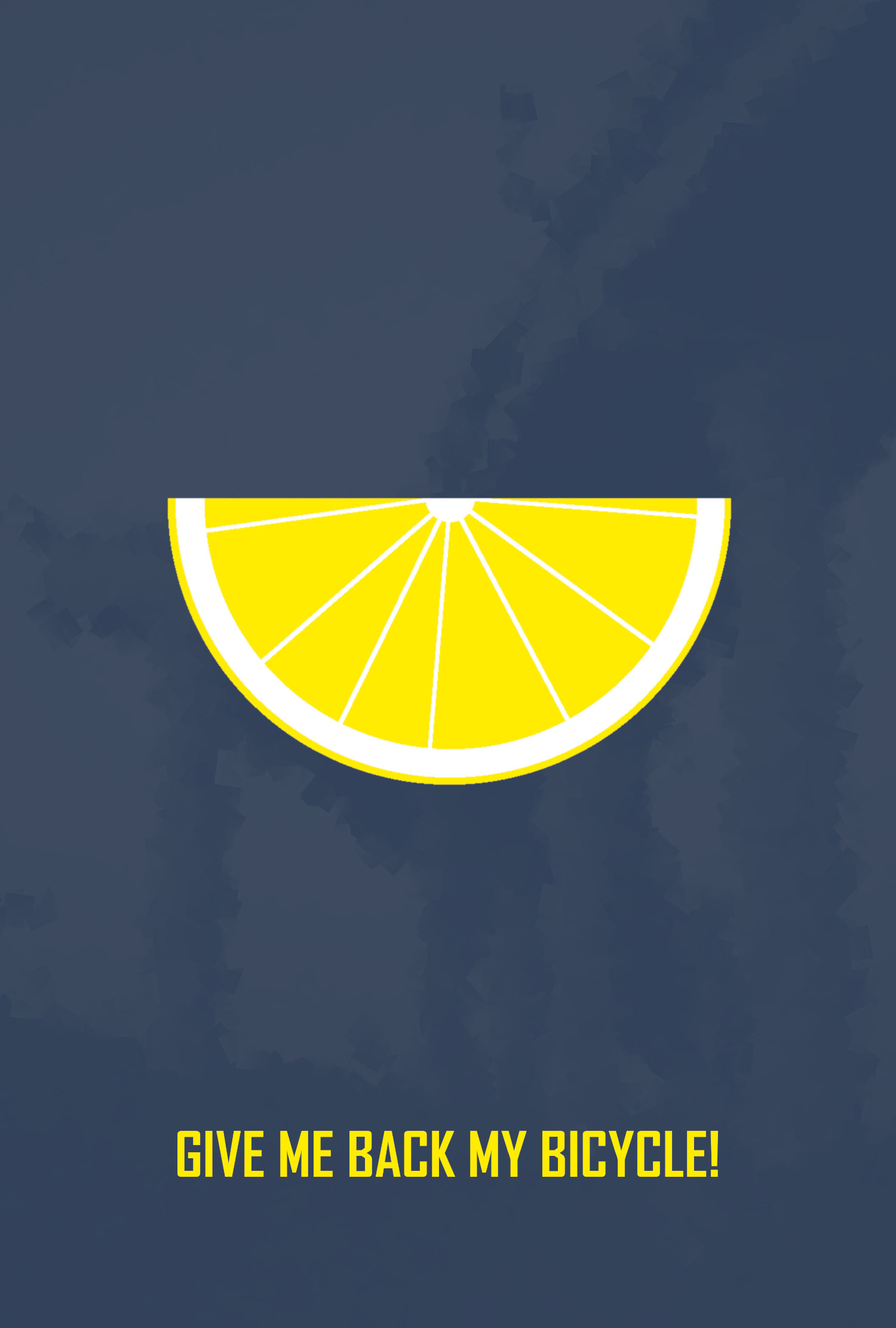 GIVE ME BACK MY BICYCLE!