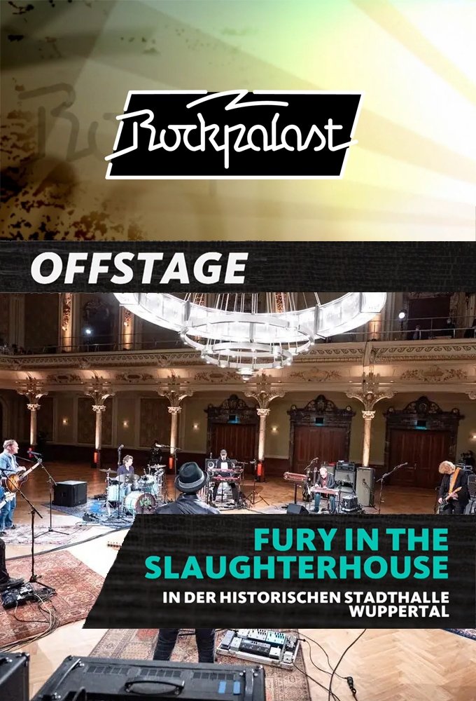 Poster de Fury In The Slaughterhouse - Rockpalast OFFSTAGE in der Historischen Stadthalle Wuppertal