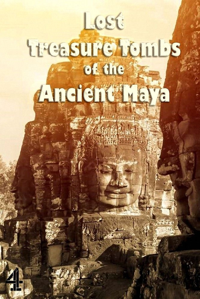 Poster de Lost Treasure Tombs of the Ancient Maya