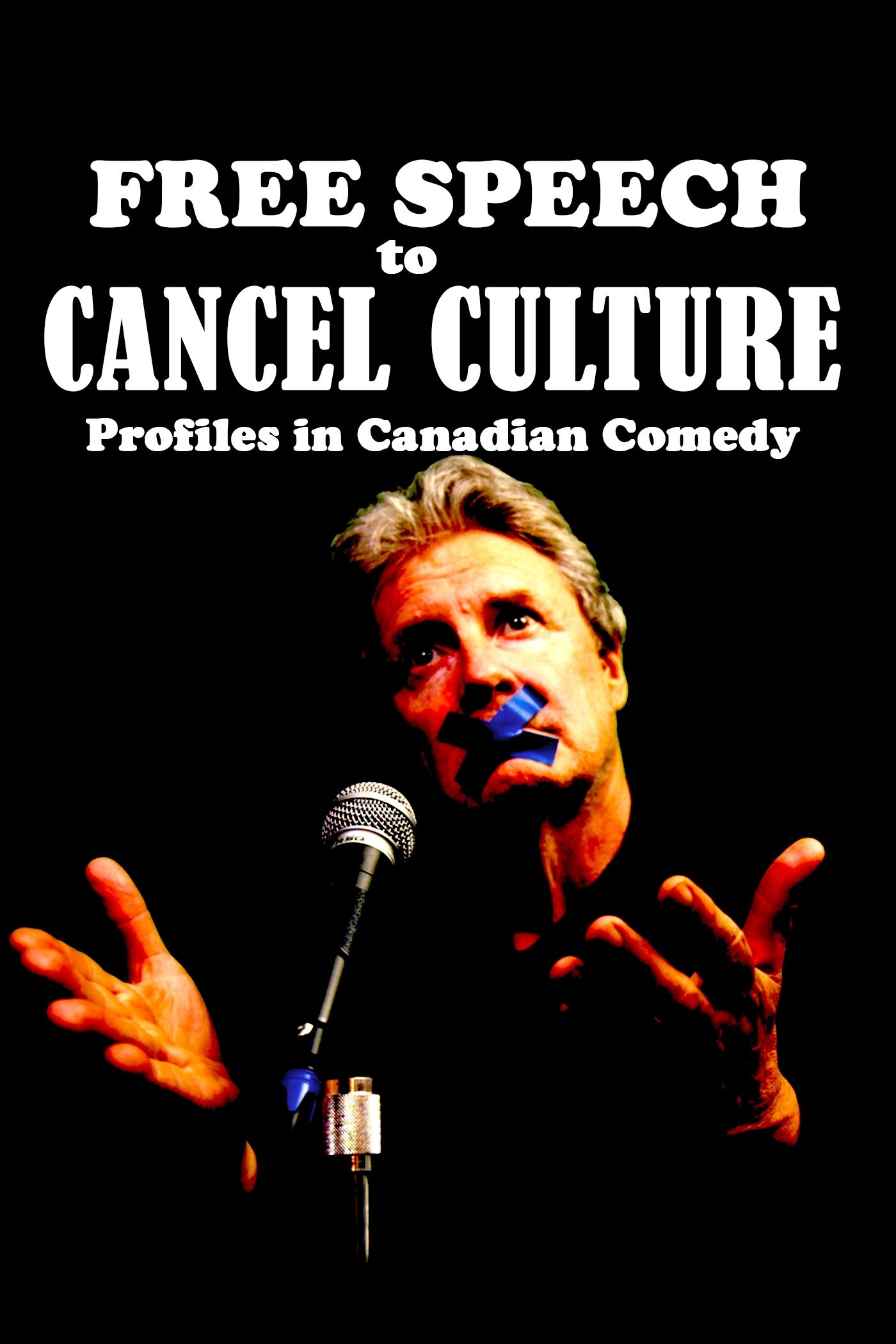 Poster de Free Speech to Cancel Culture: Profiles in Canadian Comedy