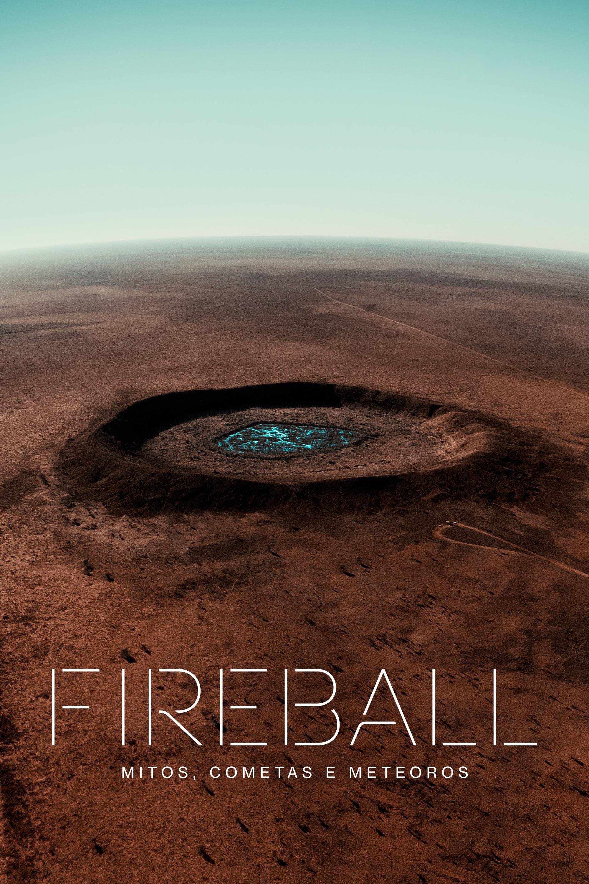 Poster de Fireball: Mitos, Cometas e Meteoros