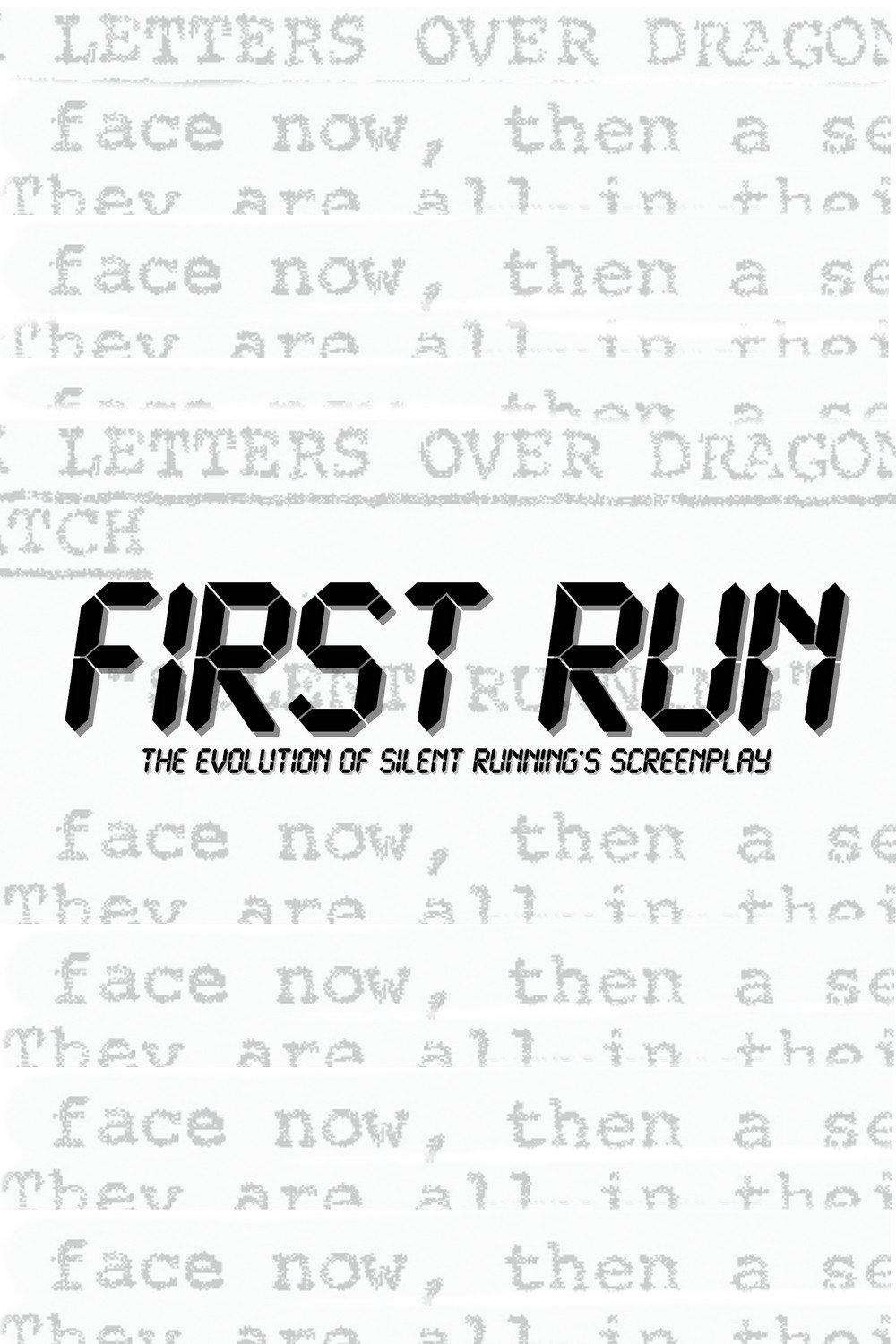Poster de First Run: The Evolution Of Silent Running's Screenplay