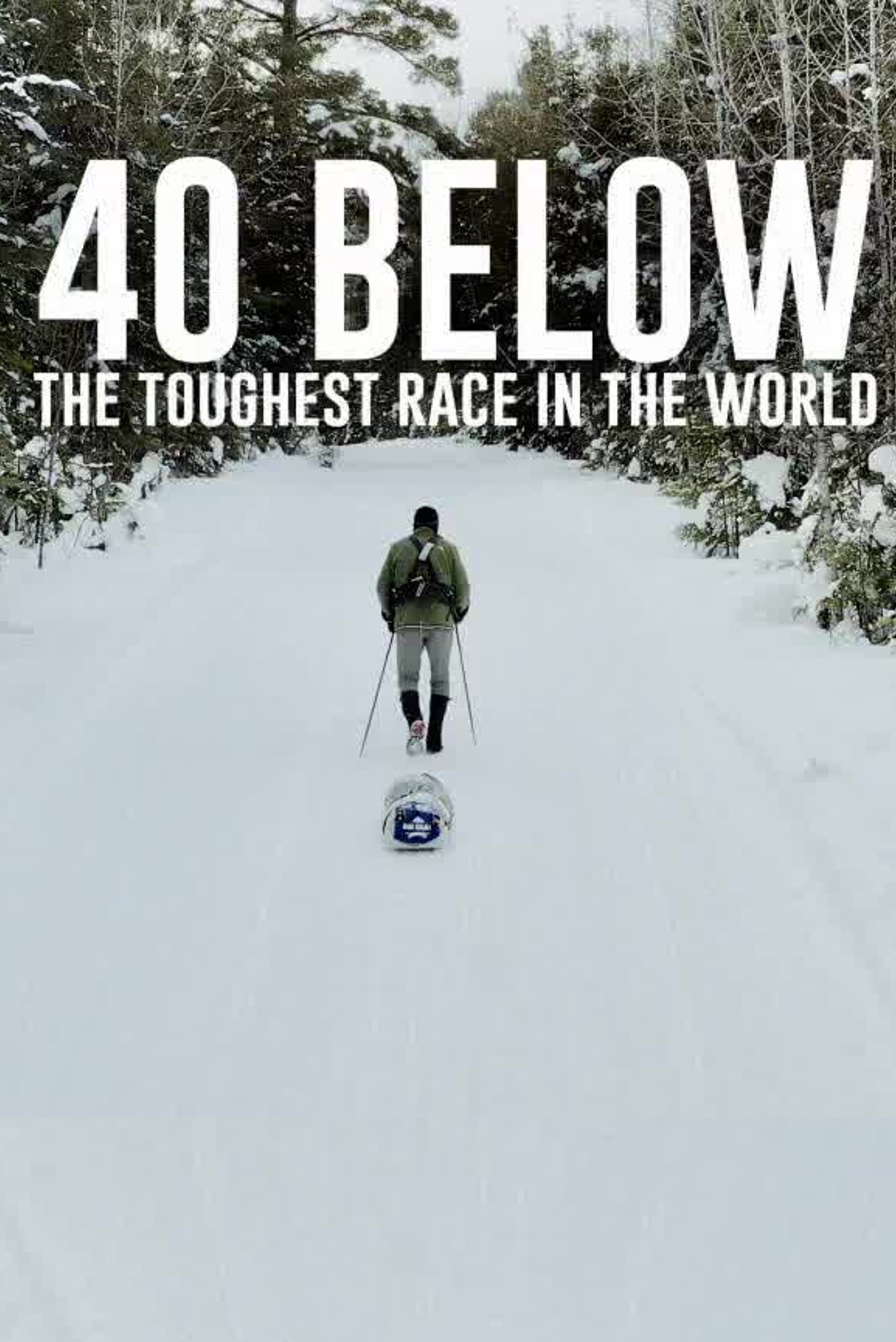 Poster de 40 Below: The Toughest Race in the World
