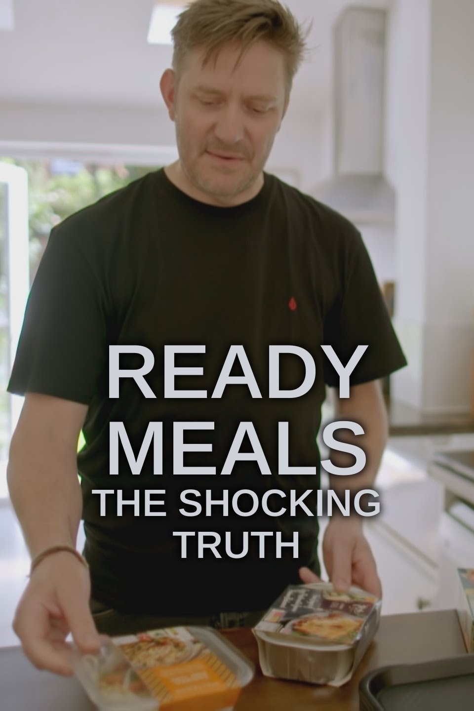 Poster de The Truth About Your Ready Meals