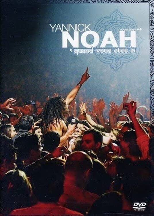 Affiche du film Yannick Noah - Quand vous êtes là