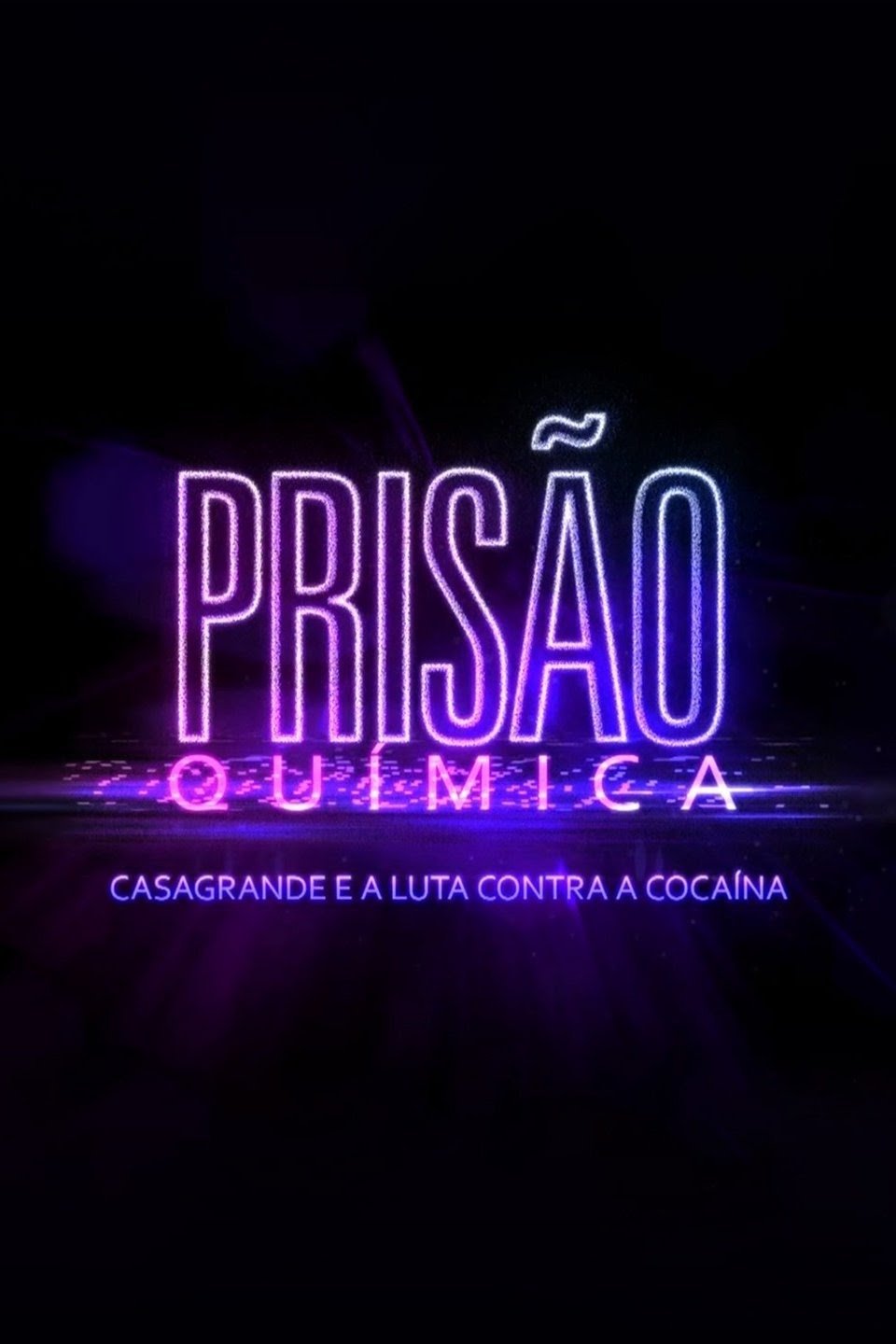 Poster de Prisão Química – Casagrande e a Luta Contra a Cocaína